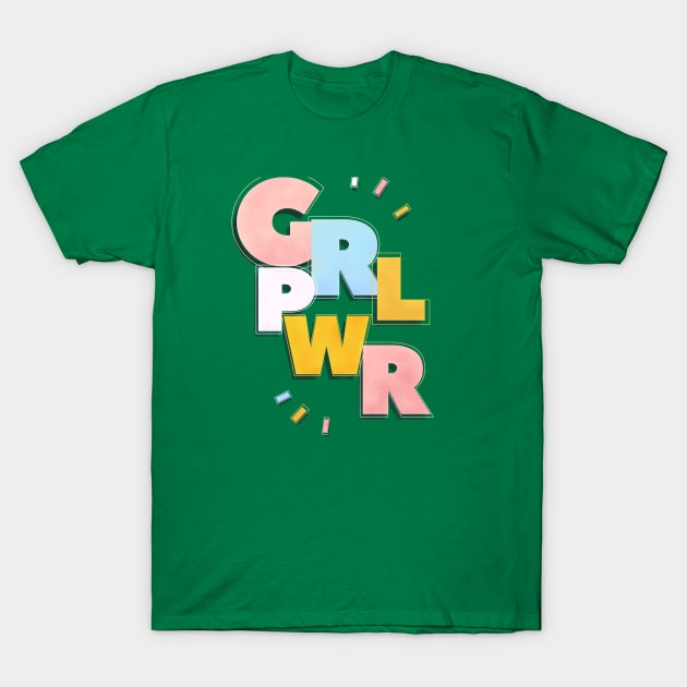 GRL PWR typography on green T-Shirt by showmemars